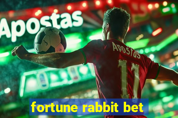 fortune rabbit bet